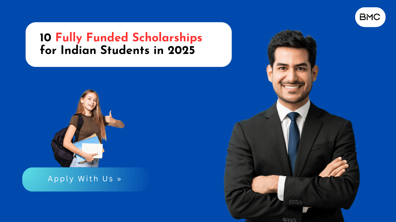 10 Fully Funded Scholarships for Indian Students in 2025