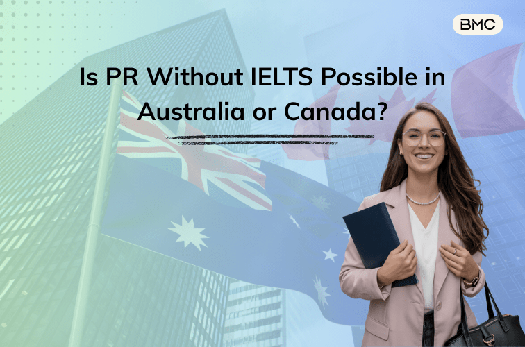 Is PR Without IELTS Possible in Australia or Canada?